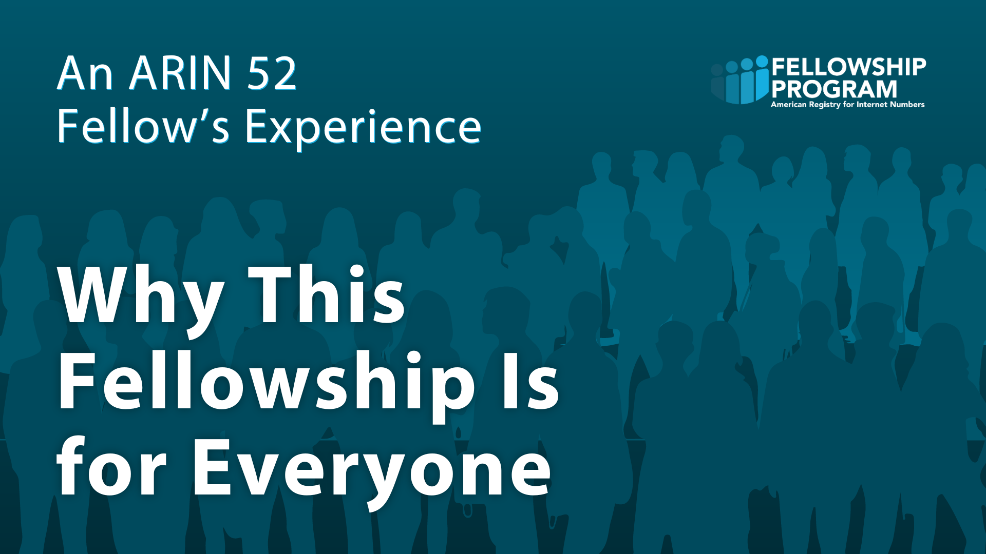 An ARIN Fellow’s Experience: Why This Fellowship Is for Everyone