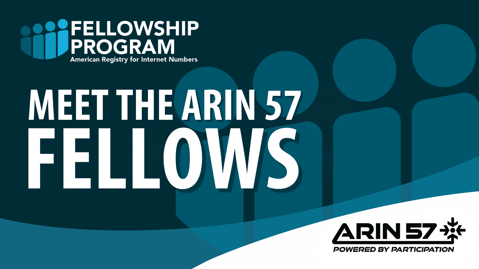 Introducing the ARIN 57 Fellows