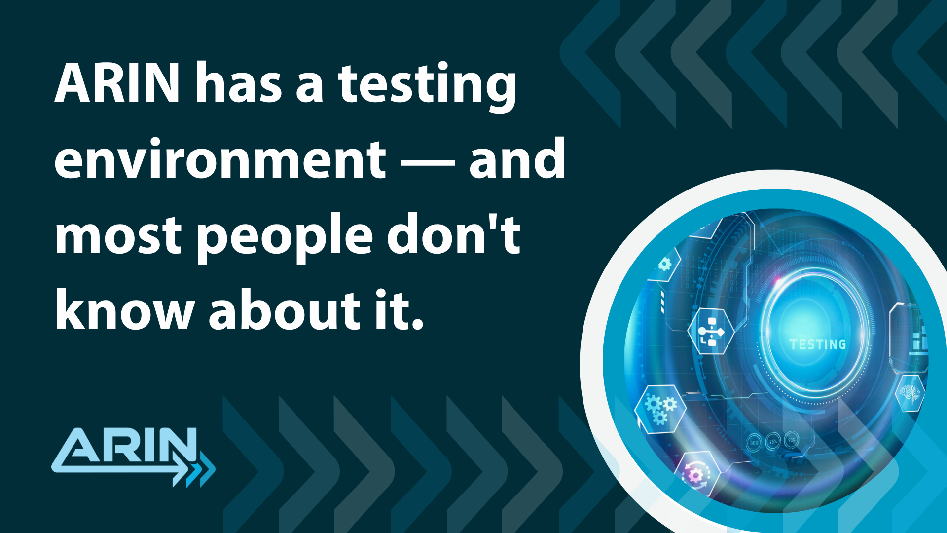 ARIN Has a Testing Environment — and Most People Don't Know About It
